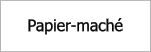 Papier-maché