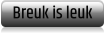 Breuk is leuk